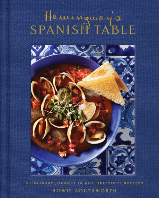 Front cover of Hemingway's Spanish Table by Weldon Owen, hardback