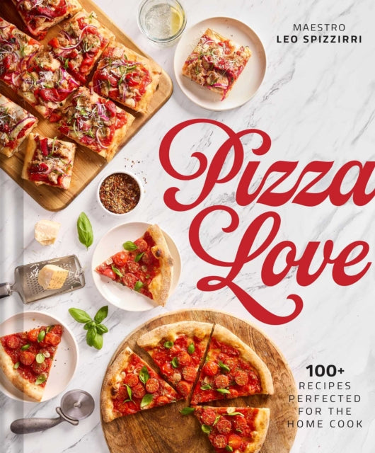 Front cover of Pizza Love by Leo Spizzirri, hardback