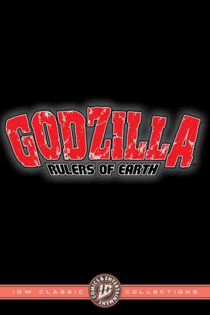 Godzilla: Rulers of Earth--IDW Classic Collections - Matt Frank
