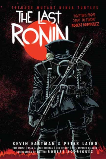 Teenage Mutant Ninja Turtles: The Last Ronin - Peter Laird