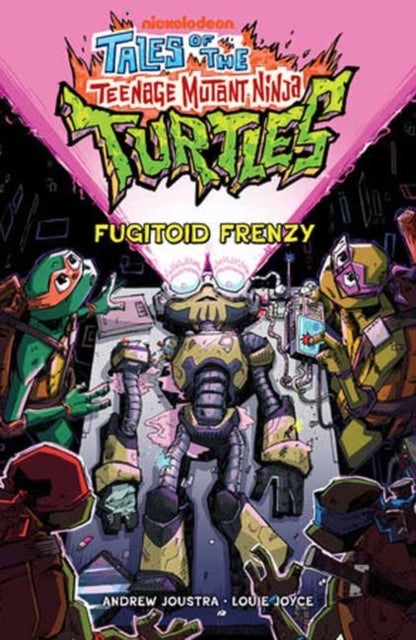 Tales of the Teenage Mutant Ninja Turtles: Fugitoid Frenzy - Andrew Joustra