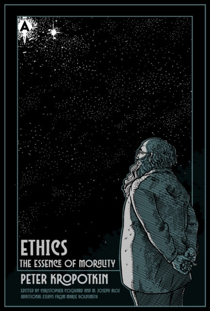 Ethics : The Essence of Morality - Peter Kropotkin