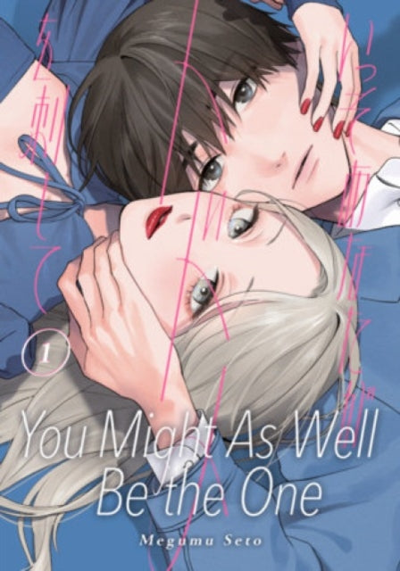 Front cover of You Might As Well Be the One 1 by Megumu Seto, paperback