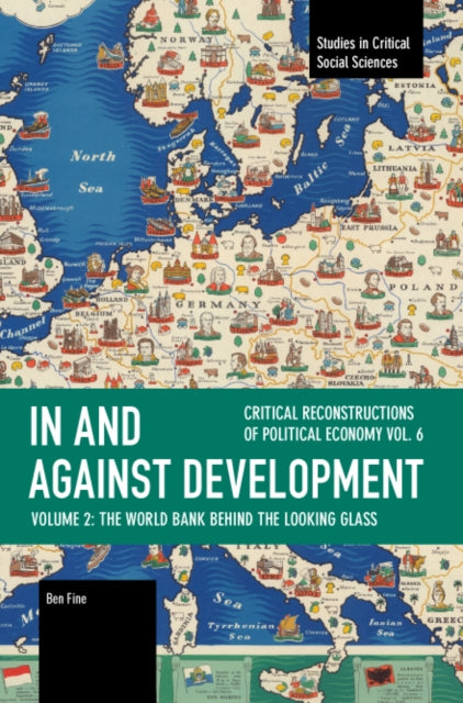 In and against Development: The World Bank behind the Looking Glass - Ben Fine