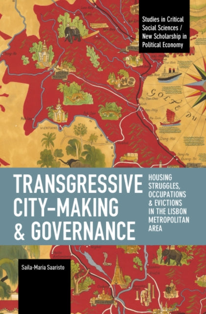Transgressive City-Making and Governance - Saila-Maria Saaristo