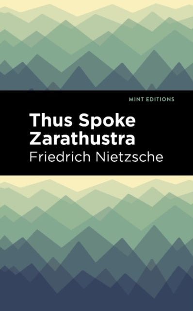 Thus Spoke Zarathustra : A Book for All and None
