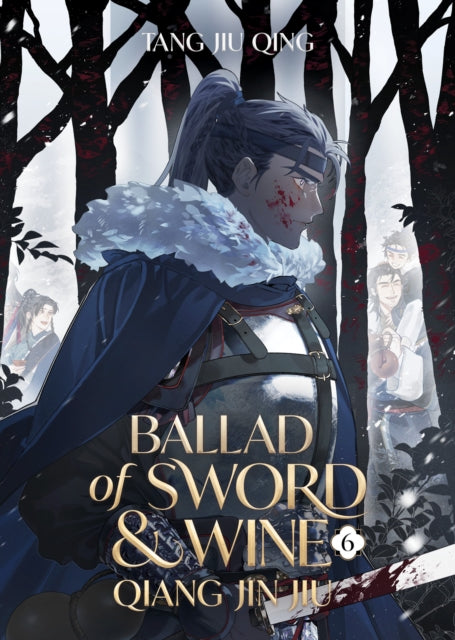 Ballad of Sword and Wine: Qiang Jin Jiu (Novel) Vol. 6 - St
