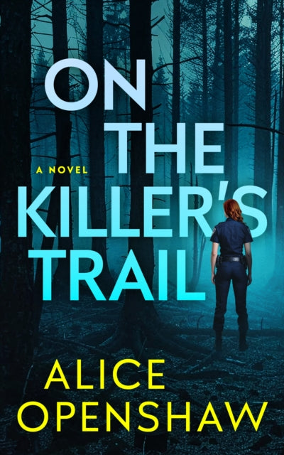 On the Killer's Trail : A Novel - Alice Openshaw