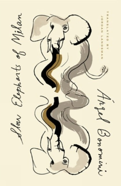 Front cover of Slow of Elephants of Milan by Angel Bonomini, paperback
