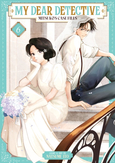 My Dear Detective: Mitsuko's Case Files Vol. 6 - Natsumi Ito