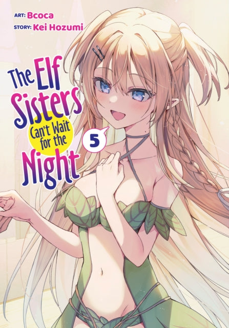 Front cover of The Elf Sisters Can't Wait for the Night Vol. 5 by Bcoca, paperback