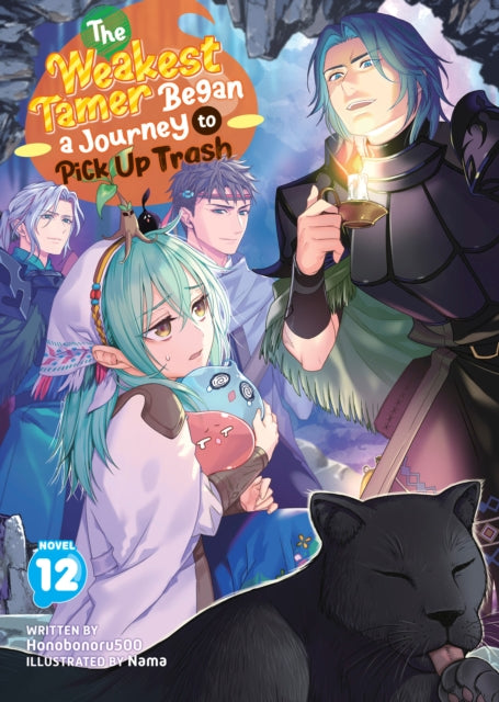 The Weakest Tamer Began a Journey to Pick Up Trash (Light Novel) Vol. 12 - Nama