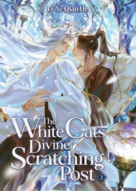 The White Cat's Divine Scratching Post (Novel) Vol. 2 - Lv Ye Qian He
