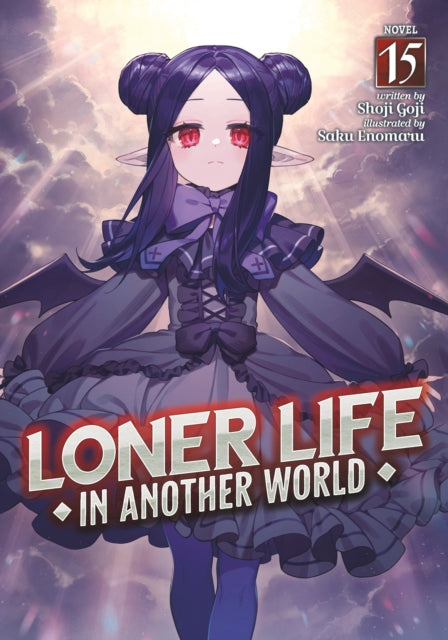 Loner Life in Another World (Light Novel) Vol. 15 - Saku Enomaru