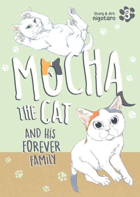 Mocha the Cat and His Forever Family Vol. 3 - nigotaro