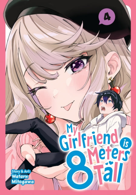 Front cover of My Girlfriend is 8 Meters Tall Vol. 4 by Wataru Mitogawa, paperback