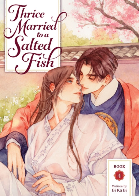 Thrice Married to a Salted Fish (Novel) Vol. 4 - Bi Ka Bi