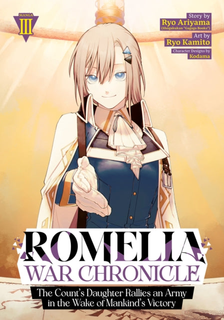 Front cover of Romelia War Chronicle: The Count's Daughter Rallies an Army in the Wake of Mankind's Victory (Manga) Vol. 3 by Kodama, paperback