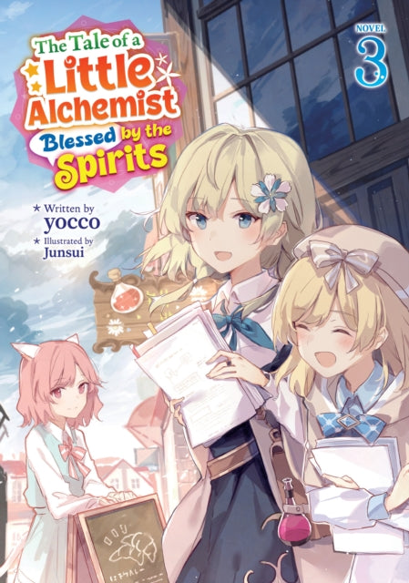 Front cover of The Tale of a Little Alchemist Blessed by the Spirits (Light Novel) Vol. 3 by Junsui, paperback