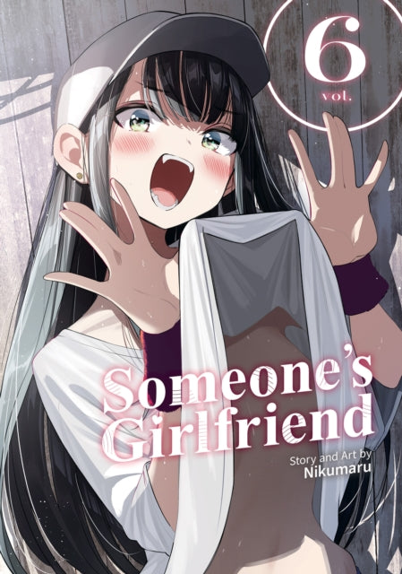 Someone's Girlfriend Vol. 6 - Nikumaru