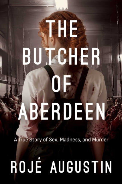 Front cover of The Butcher of Aberdeen by Roje Augustin, paperback
