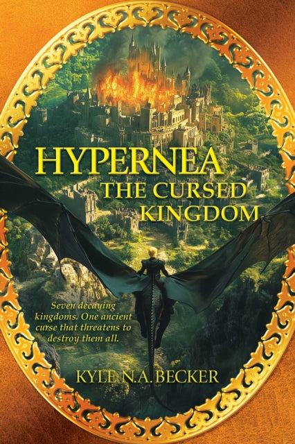 Hypernea : The Cursed Kingdom - Kyle N.A. Becker