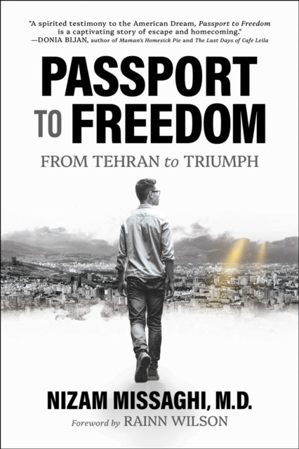 Passport to Freedom : From Tehran to Triumph - Nizam M.D. Missaghi