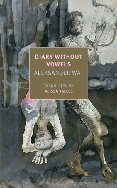 Diary Without Vowels - Aleksander Wat