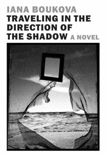 Traveling in the Direction of the Shadow - Ekaterina Petrova