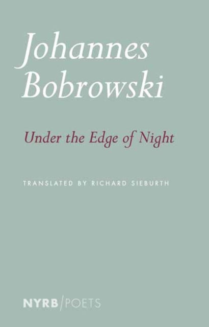 Under the Edge of Night - Johannes Bobrowski