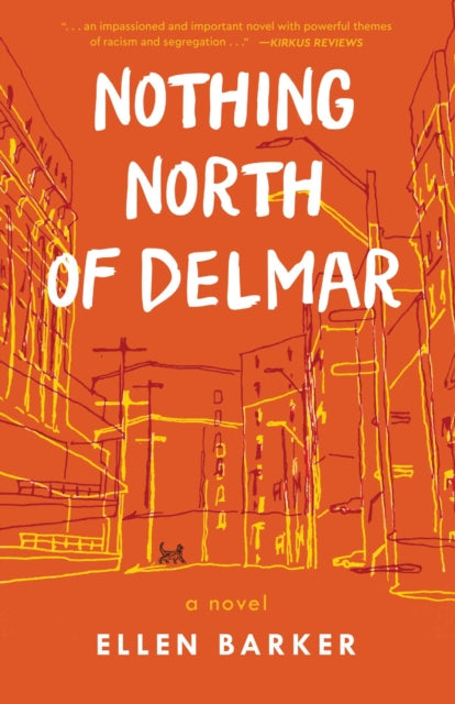 Nothing North of Delmar : A Novel - Ellen Barker