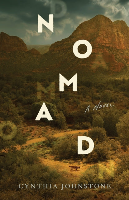 Nomad : A Novel - Cynthia Johnstone