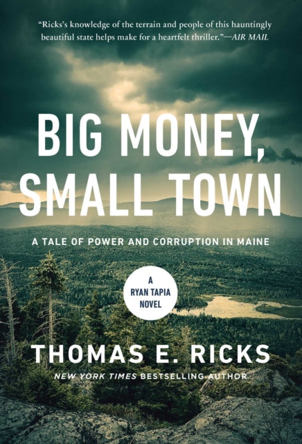 Big Money, Small Town : A Ryan Tapia Novel - Thomas E. Ricks