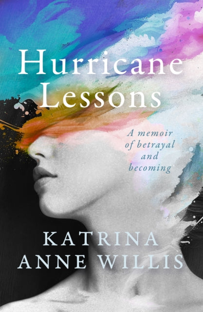 Hurricane Lessons : A Memoir - Katrina Willis
