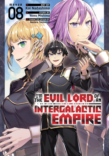I'm the Evil Lord of an Intergalactic Empire! (Manga) Vol. 8 - Nadare Takamine