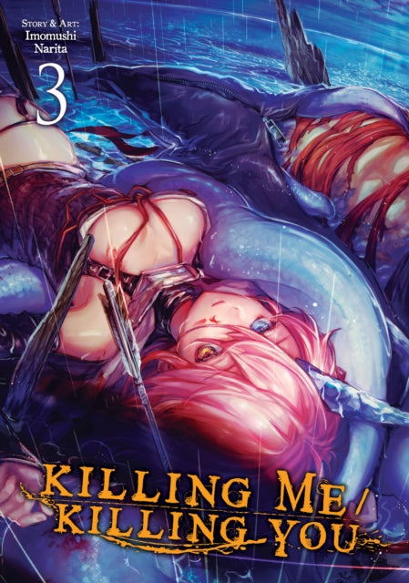 KILLING ME / KILLING YOU Vol. 3 - Imomushi Narita