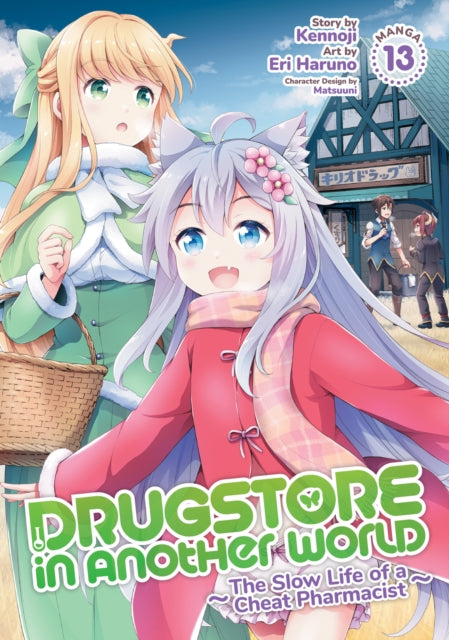 Drugstore in Another World: The Slow Life of a Cheat Pharmacist (Manga) Vol. 13 - Kennoji