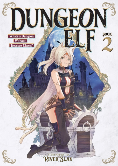Dungeon Elf: What's a Dungeon without Treasure Chests? Vol. 2 - River Slan