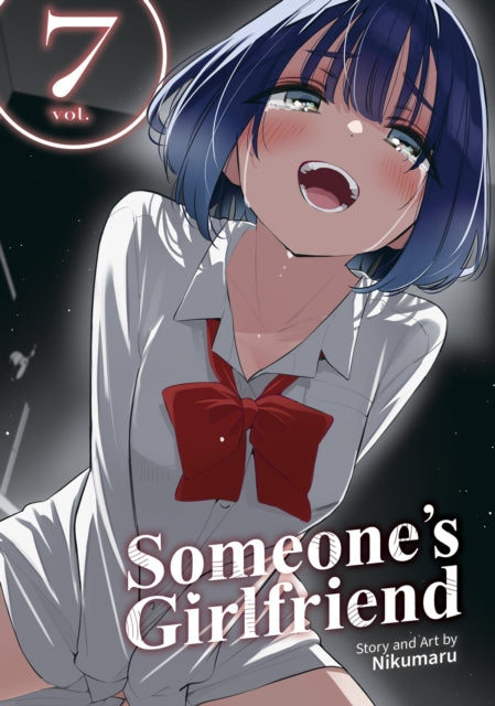 Someone's Girlfriend Vol. 7 - Nikumaru