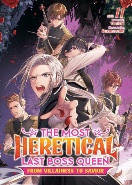 The Most Heretical Last Boss Queen: From Villainess to Savior (Light Novel) Vol. 11 - Suzunosuke