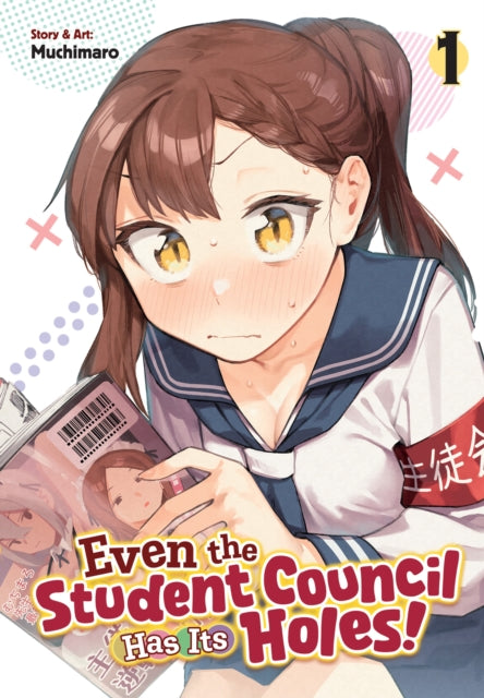 Even the Student Council Has Its Holes! Vol. 1 - Muchimaro