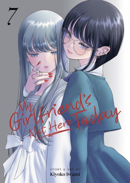 My Girlfriend's Not Here Today Vol. 7 - Kiyoko Iwami