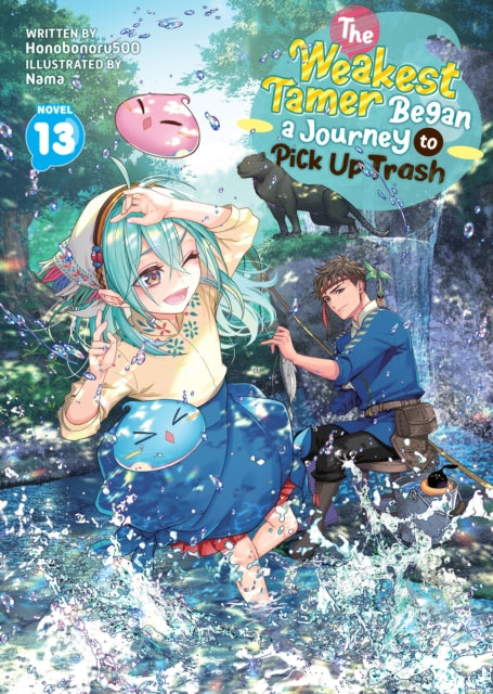 The Weakest Tamer Began a Journey to Pick Up Trash (Light Novel) Vol. 13 - Honobonoru500