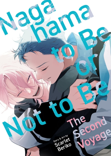 Nagahama to Be, or Not to Be: The Second Voyage - Scarlet Beriko
