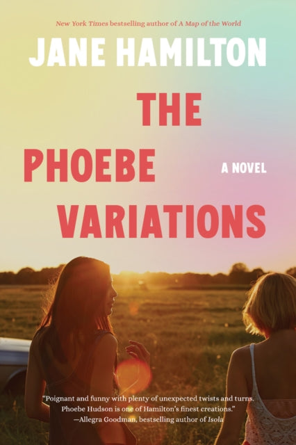 The Phoebe Variations : A Novel - Jane Hamilton
