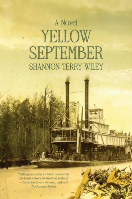 Yellow September : A Louisiana Love Story of Pestilence and Perseverance - Shannon Terry Wiley