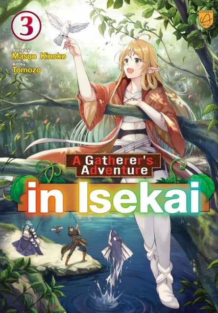 A Gatherer's Adventure in Isekai, Vol 3 - Masuo Kinoko